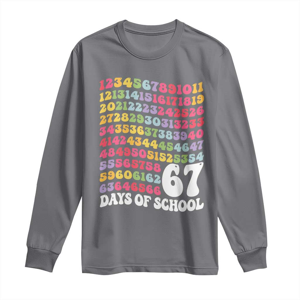 67 Days of School Long Sleeve Shirt Funny Six Seven Meme Teacher Student Gen Alpha Slang TS10 Charcoal Print Your Wear