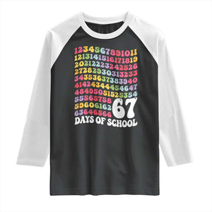 67 Days of School Raglan Shirt Funny Six Seven Meme Teacher Student Gen Alpha Slang TS10 Black White Print Your Wear