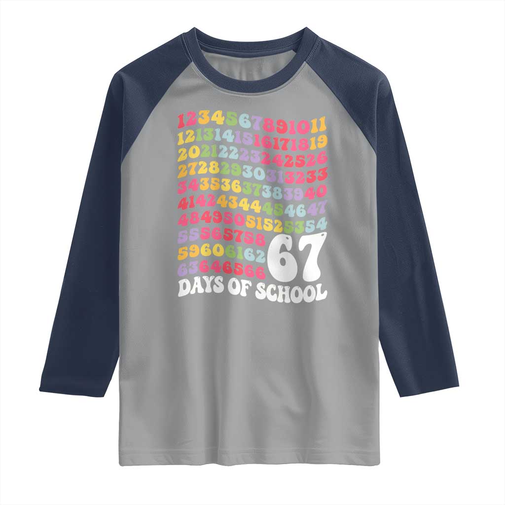 67 Days of School Raglan Shirt Funny Six Seven Meme Teacher Student Gen Alpha Slang TS10 Sport Gray Navy Print Your Wear