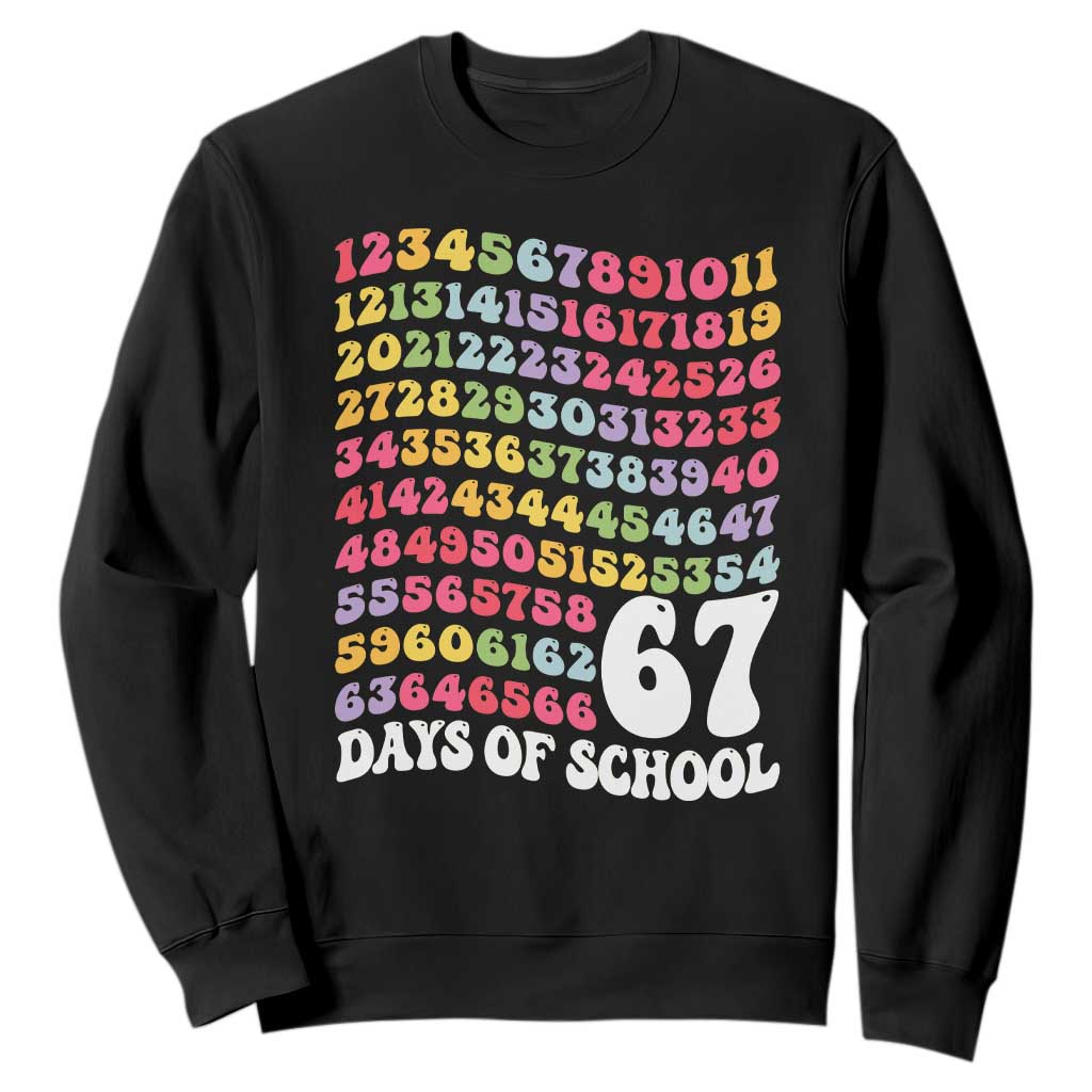 67 Days of School Sweatshirt Funny Six Seven Meme Teacher Student Gen Alpha Slang TS10 Black Print Your Wear