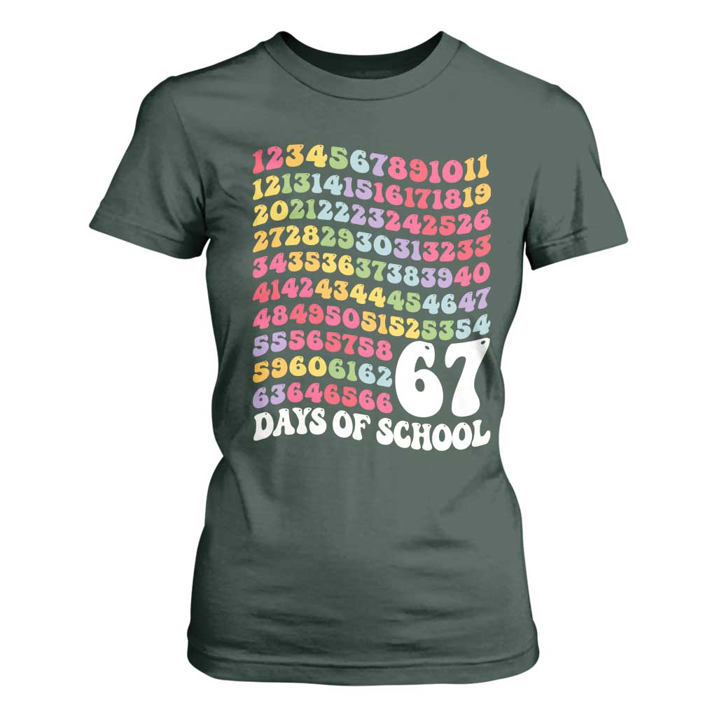 67 Days of School T Shirt For Women Funny Six Seven Meme Teacher Student Gen Alpha Slang TS10 Dark Forest Green Print Your Wear