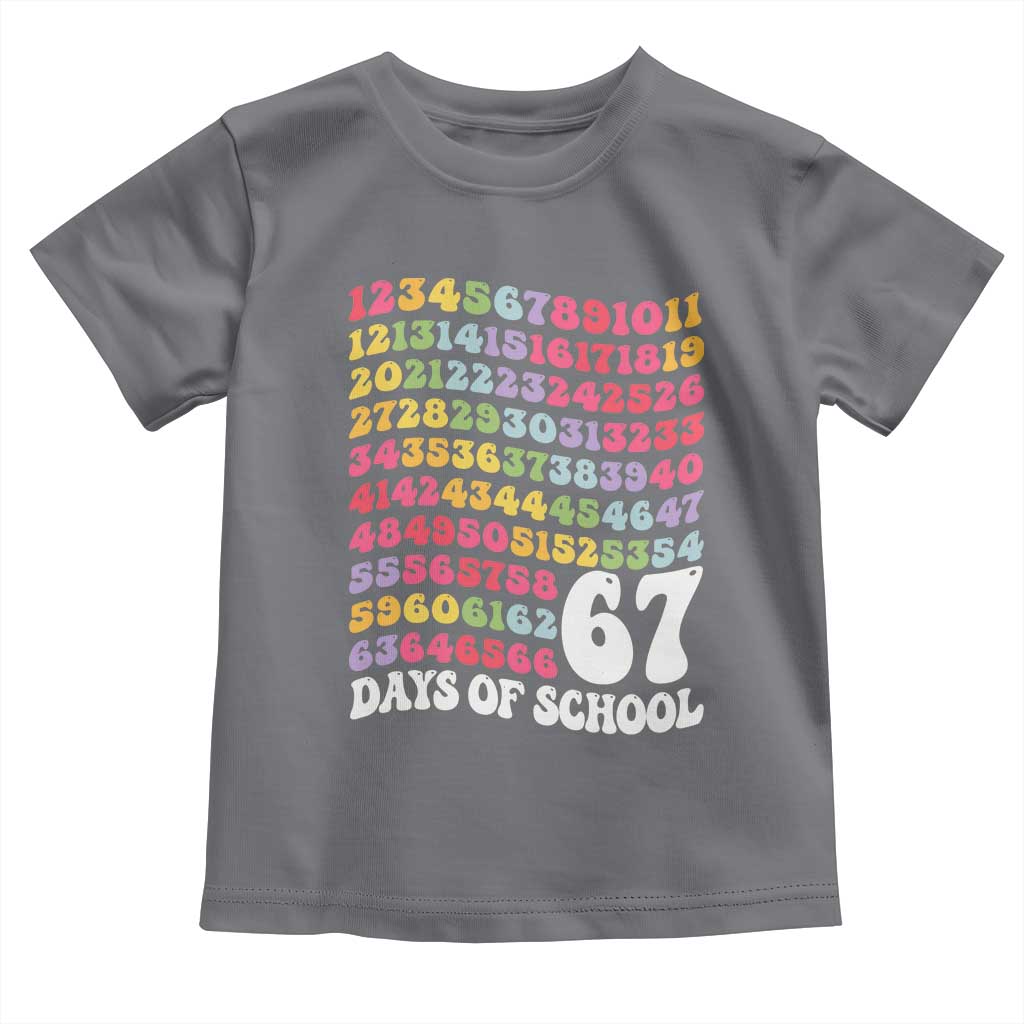 67 Days of School Toddler T Shirt Funny Six Seven Meme Teacher Student Gen Alpha Slang TS10 Charcoal Print Your Wear