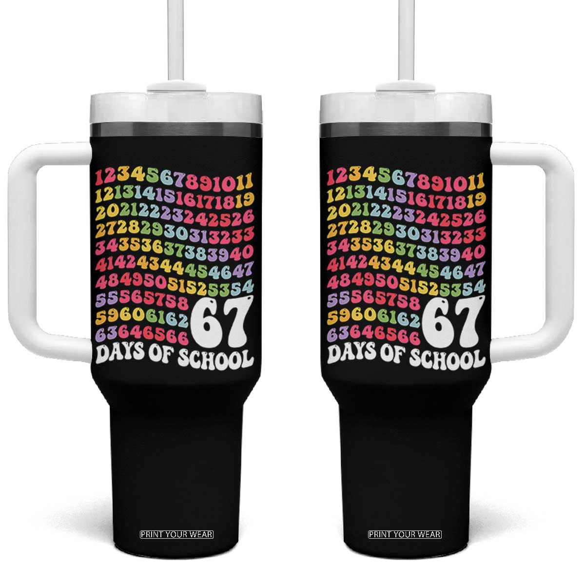 67 Days of School Tumbler With Handle Funny Six Seven Meme Teacher Student Gen Alpha Slang TS10 One Size: 40 oz Black Print Your Wear