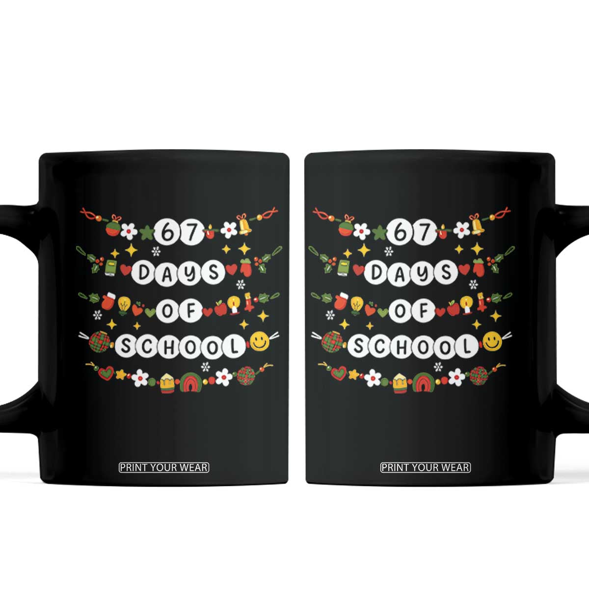 Christmas 67 Days of School Coffee Mug Bracelets 6 7 Teacher Student Funny Six Seven Meme Slang TS10 Black Print Your Wear