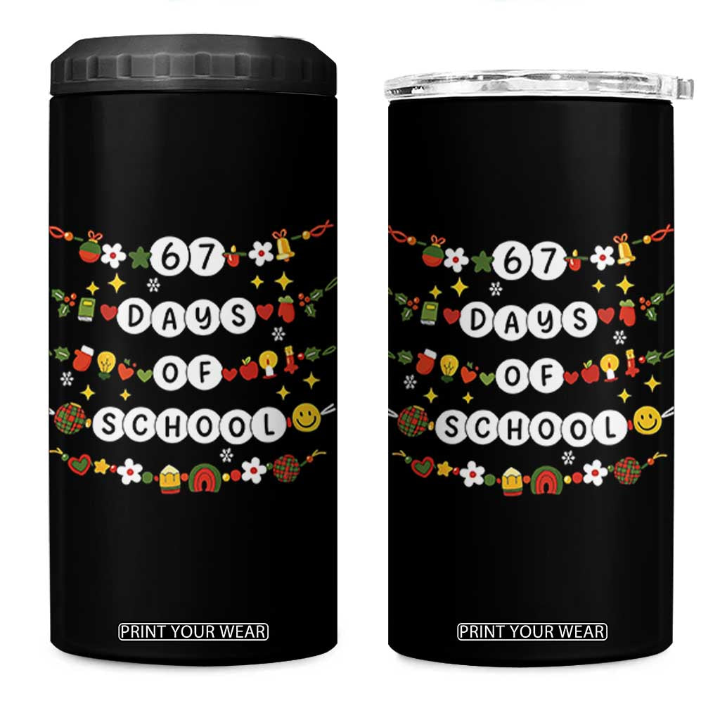Christmas 67 Days of School 4 in 1 Can Cooler Tumbler Bracelets 6 7 Teacher Student Funny Six Seven Meme Slang TS10 One Size: 16 oz Black Print Your Wear