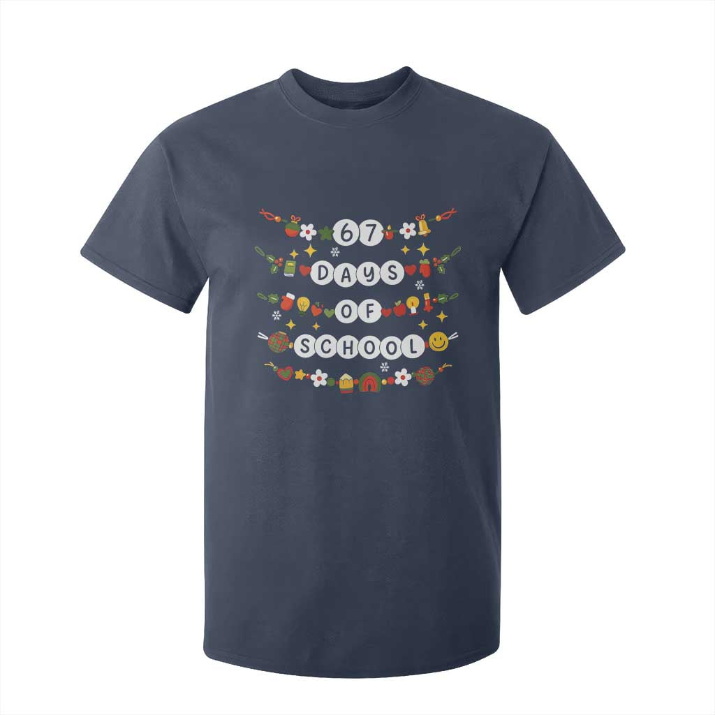 Christmas 67 Days of School T Shirt For Kid Bracelets 6 7 Teacher Student Funny Six Seven Meme Slang TS10 Navy Print Your Wear