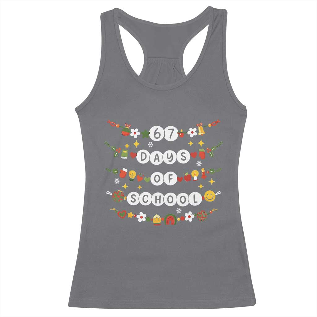 Christmas 67 Days of School Racerback Tank Top Bracelets 6 7 Teacher Student Funny Six Seven Meme Slang TS10 Charcoal Print Your Wear