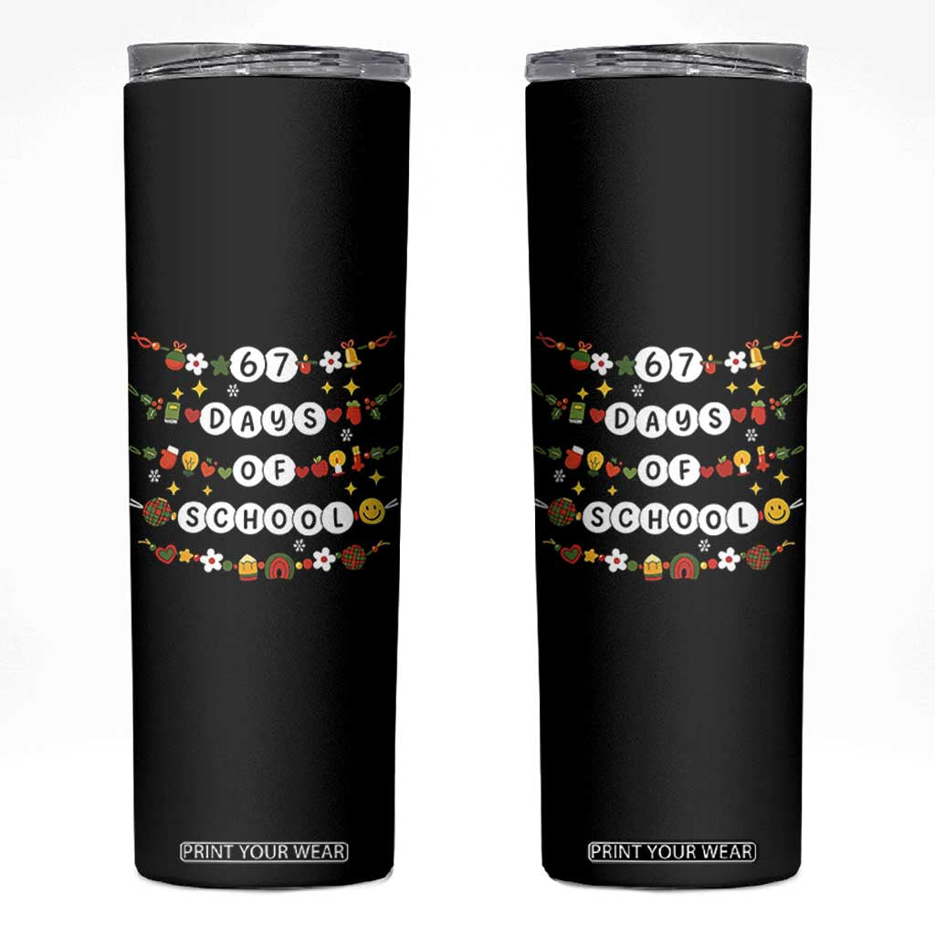 Christmas 67 Days of School Skinny Tumbler Bracelets 6 7 Teacher Student Funny Six Seven Meme Slang TS10 Black Print Your Wear