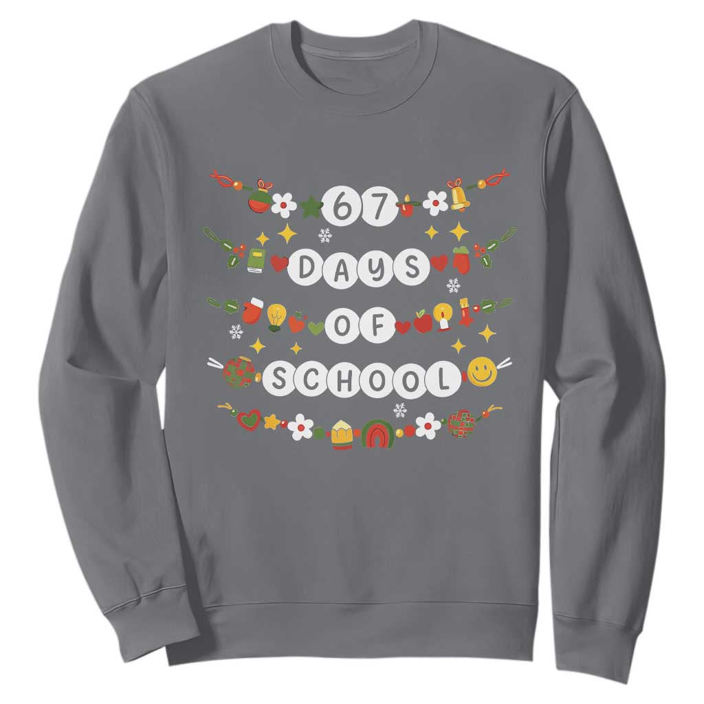 Christmas 67 Days of School Sweatshirt Bracelets 6 7 Teacher Student Funny Six Seven Meme Slang TS10 Charcoal Print Your Wear