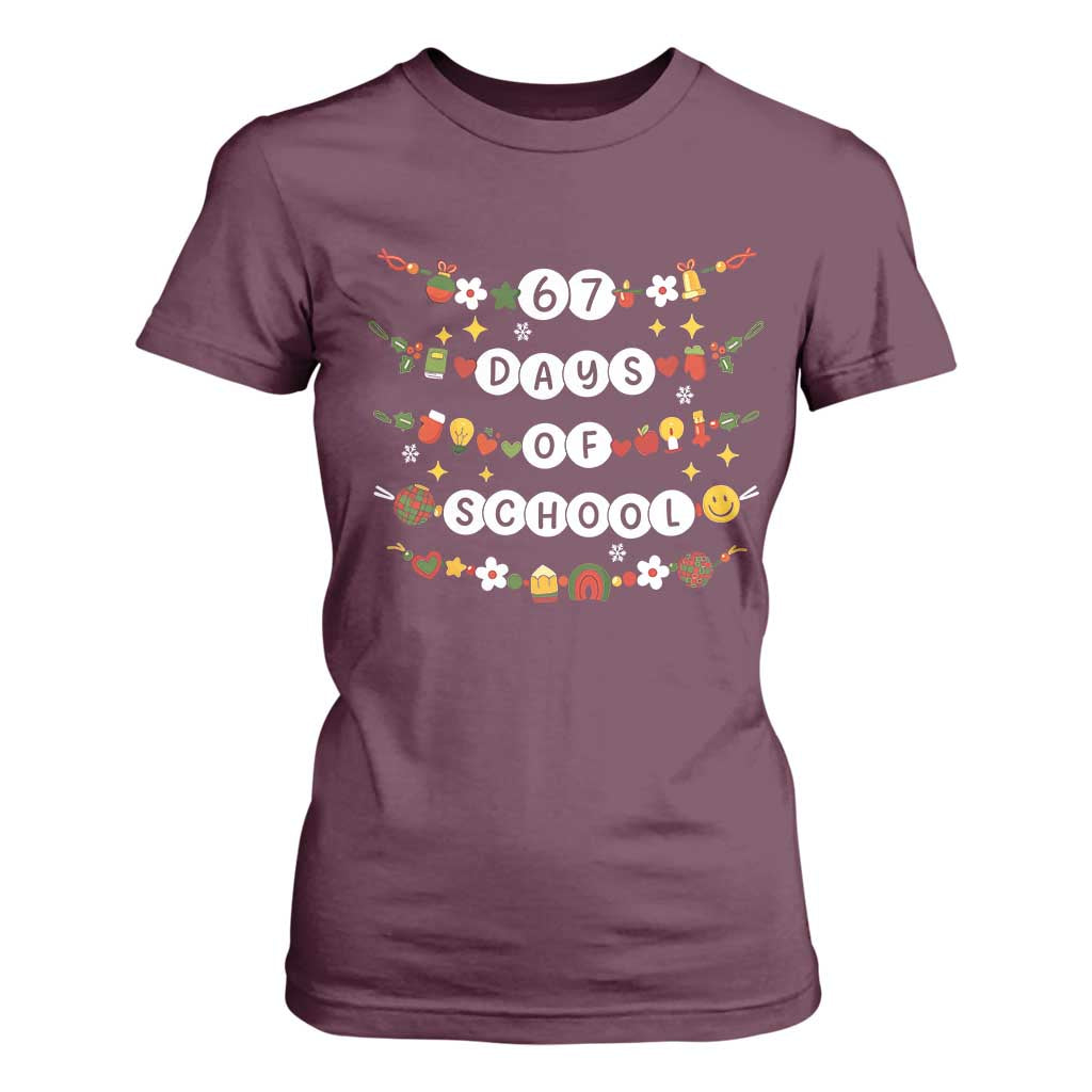 Christmas 67 Days of School T Shirt For Women Bracelets 6 7 Teacher Student Funny Six Seven Meme Slang TS10 Maroon Print Your Wear