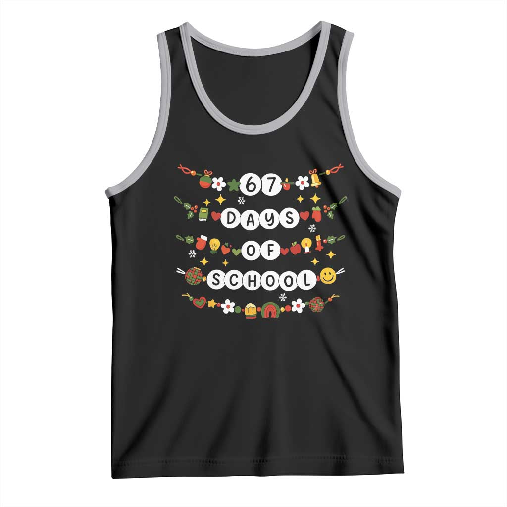Christmas 67 Days of School Tank Top Bracelets 6 7 Teacher Student Funny Six Seven Meme Slang TS10 Black Athletic Heather Print Your Wear
