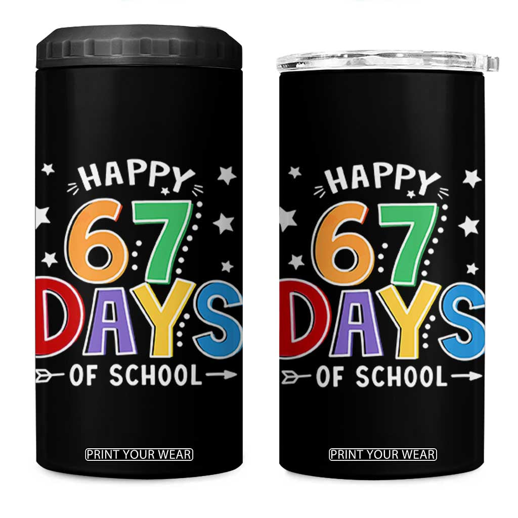 67 Days of School 4 in 1 Can Cooler Tumbler Funny Meme Teacher Student 67th Day TS10 One Size: 16 oz Black Print Your Wear