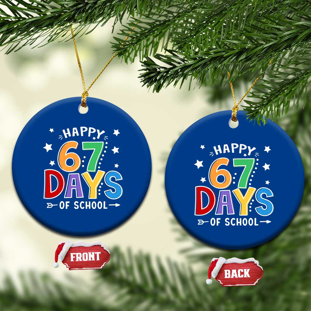 67 Days of School Ceramic Ornament Funny Meme Teacher Student 67th Day TS10 1pc Blue Print Your Wear