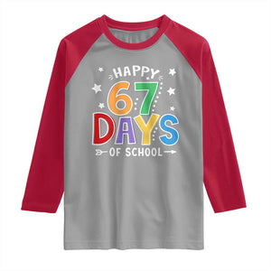 67 Days of School Raglan Shirt Funny Meme Teacher Student 67th Day TS10 Sport Gray Red Print Your Wear
