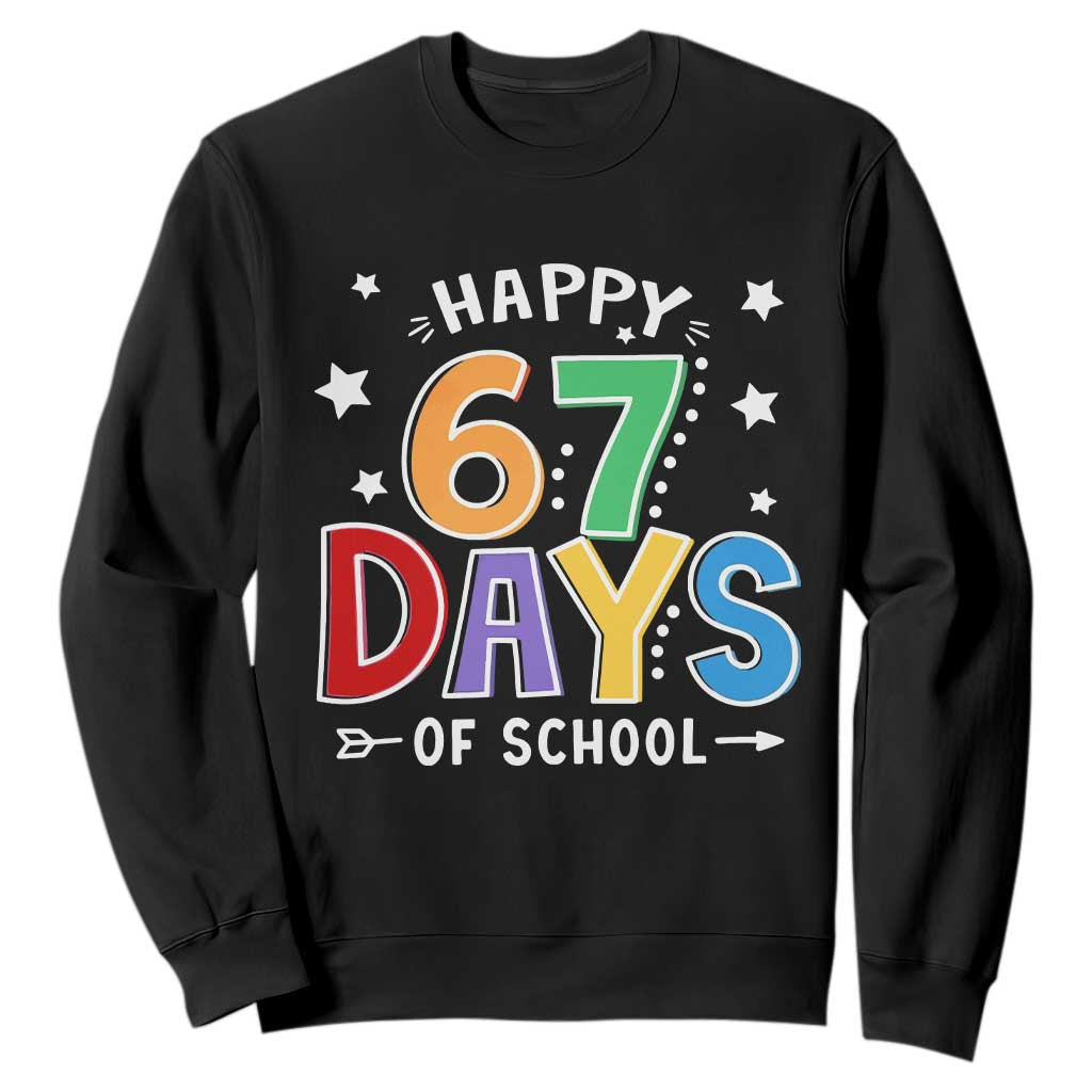 67 Days of School Sweatshirt Funny Meme Teacher Student 67th Day TS10 Black Print Your Wear