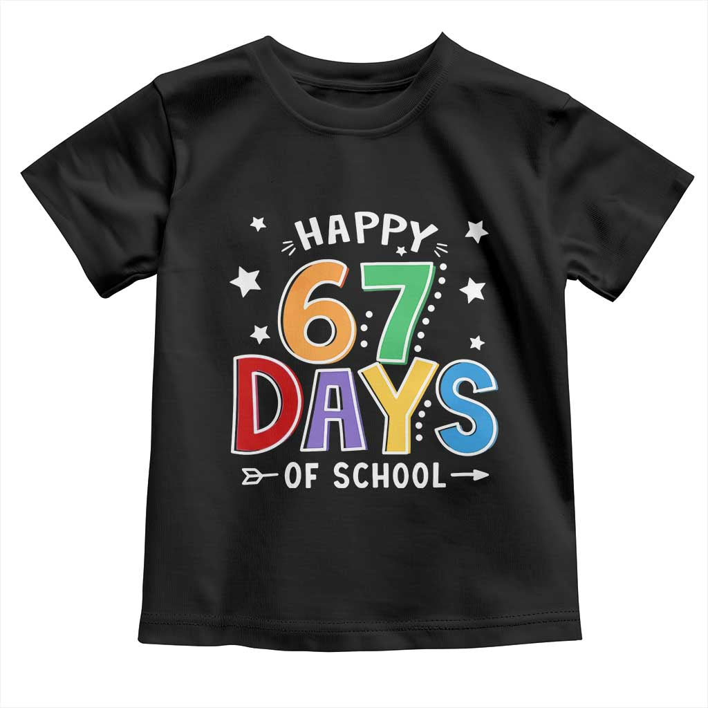 67 Days of School Toddler T Shirt Funny Meme Teacher Student 67th Day TS10 Black Print Your Wear