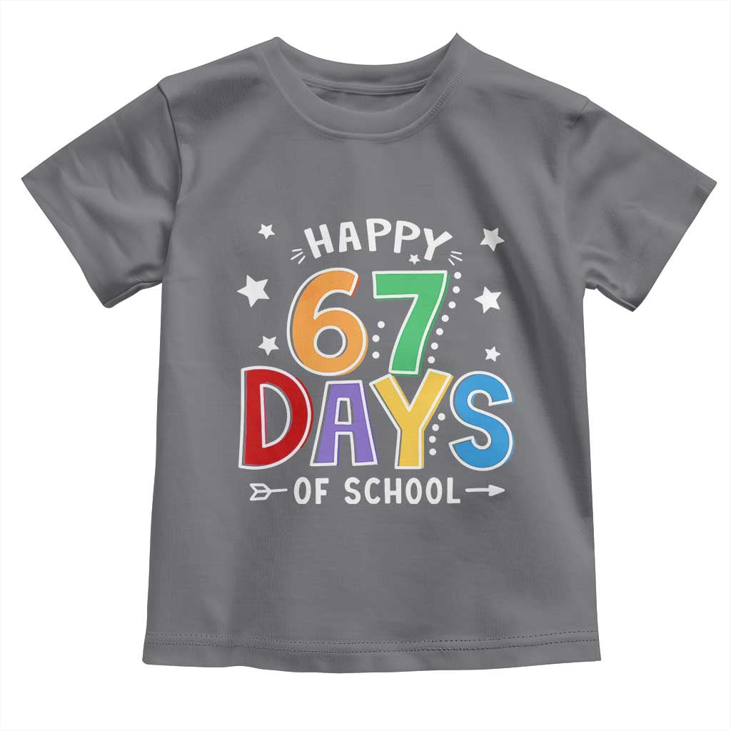 67 Days of School Toddler T Shirt Funny Meme Teacher Student 67th Day TS10 Charcoal Print Your Wear