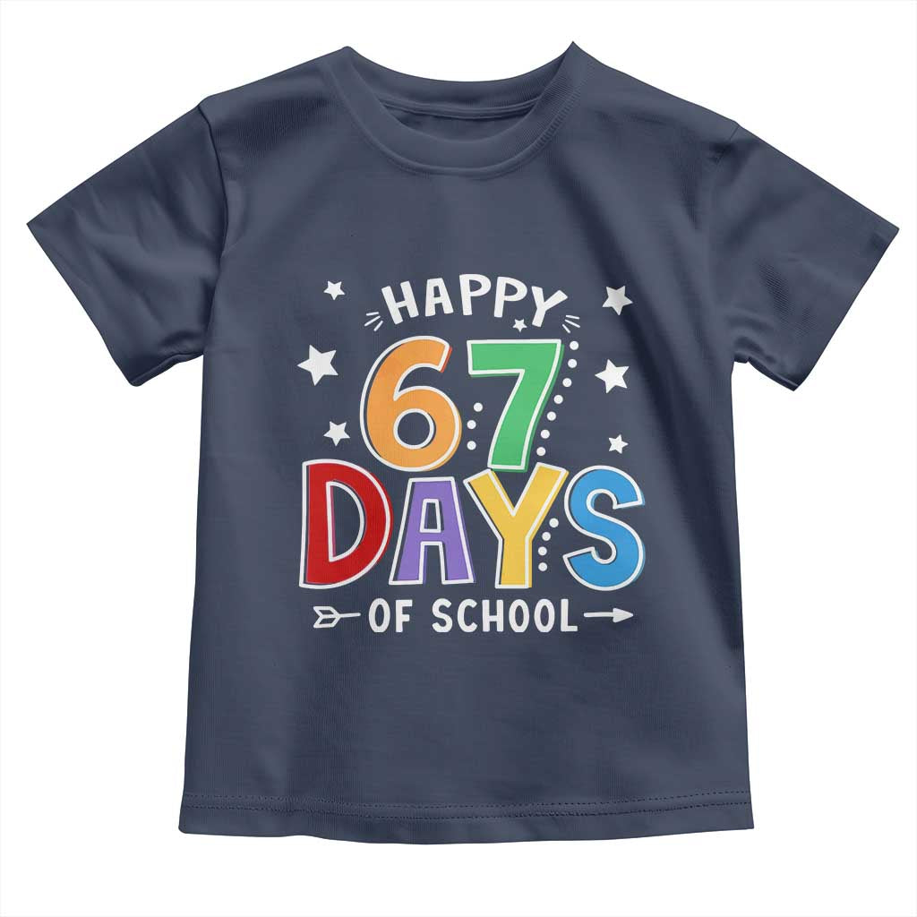 67 Days of School Toddler T Shirt Funny Meme Teacher Student 67th Day TS10 Navy Print Your Wear