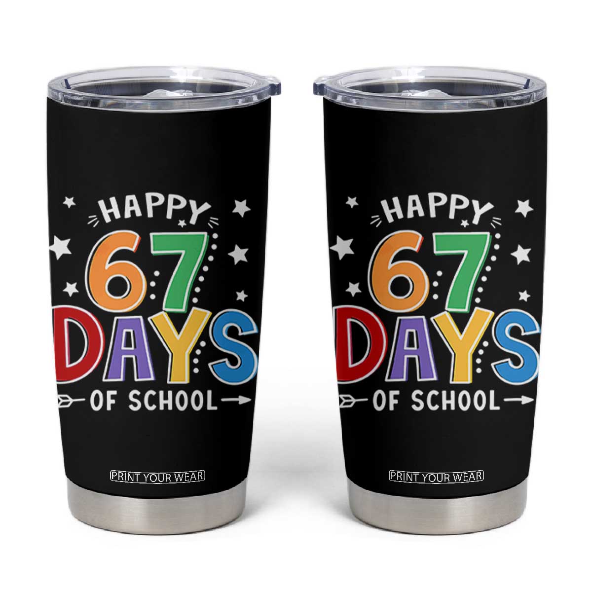 67 Days of School Tumbler Cup Funny Meme Teacher Student 67th Day TS10 Black Print Your Wear