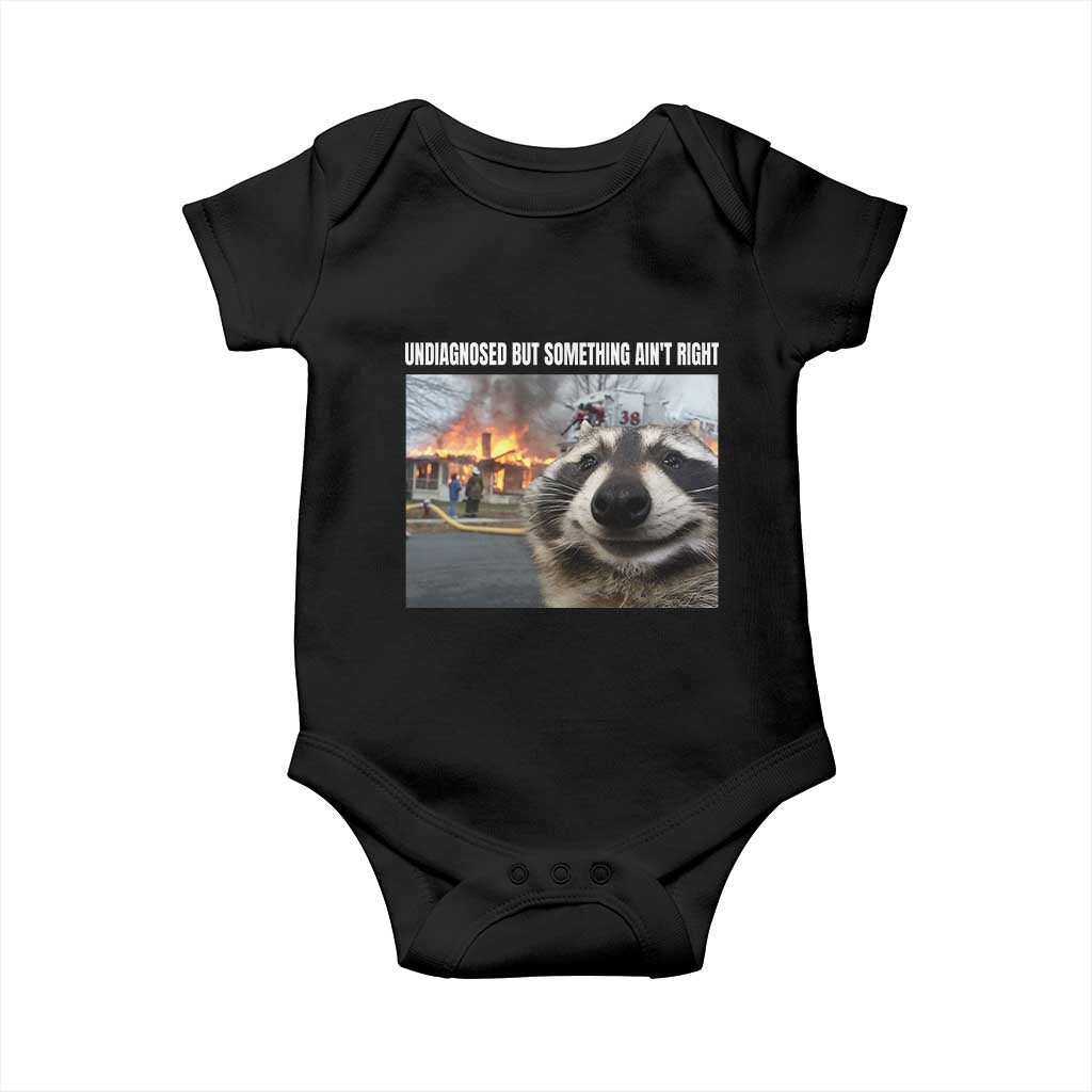 Raccoon Meme Baby Onesie Undiagnosed But Something Aint Right TS10 Black Print Your Wear