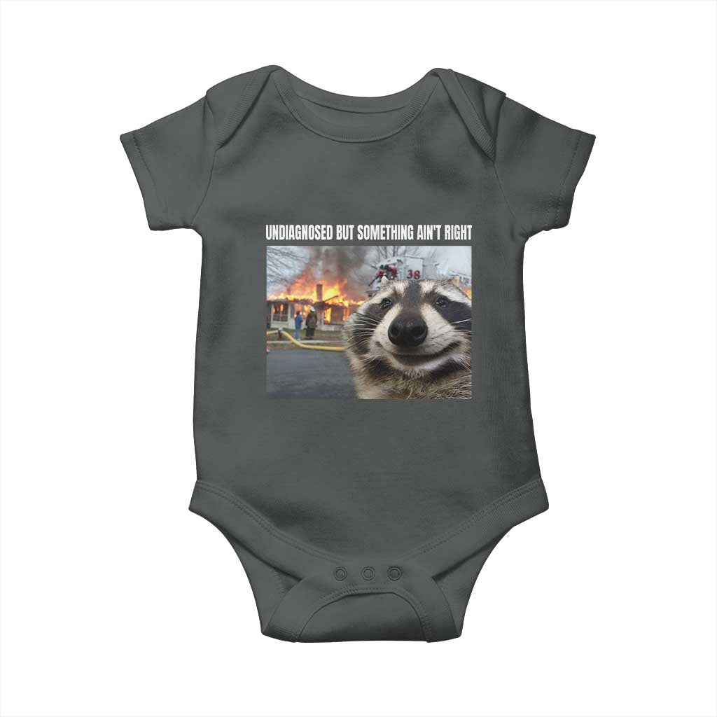 Raccoon Meme Baby Onesie Undiagnosed But Something Aint Right TS10 Dark Heather Print Your Wear