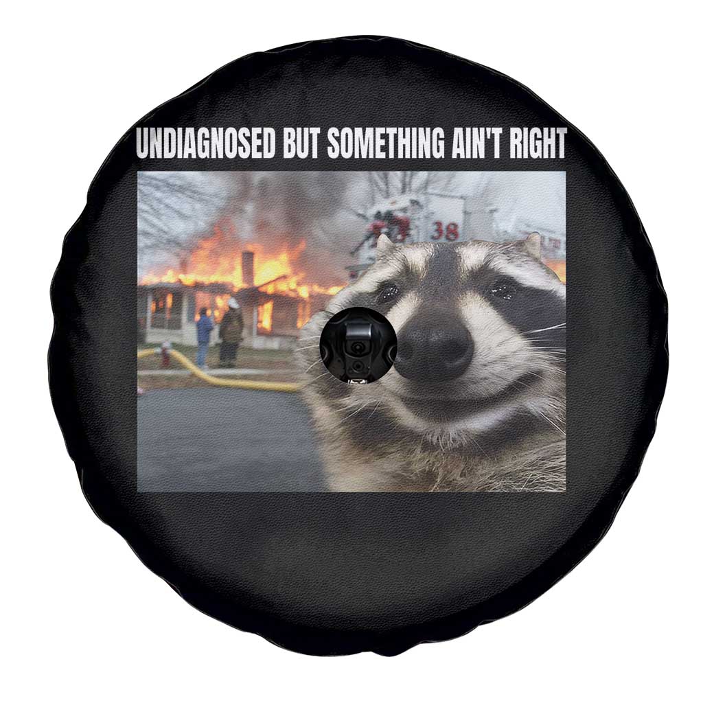 Raccoon Meme Spare Tire Cover Undiagnosed But Something Aint Right TS10 Print Your Wear