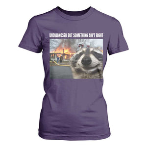 Raccoon Meme T Shirt For Women Undiagnosed But Something Aint Right TS10 Purple Print Your Wear