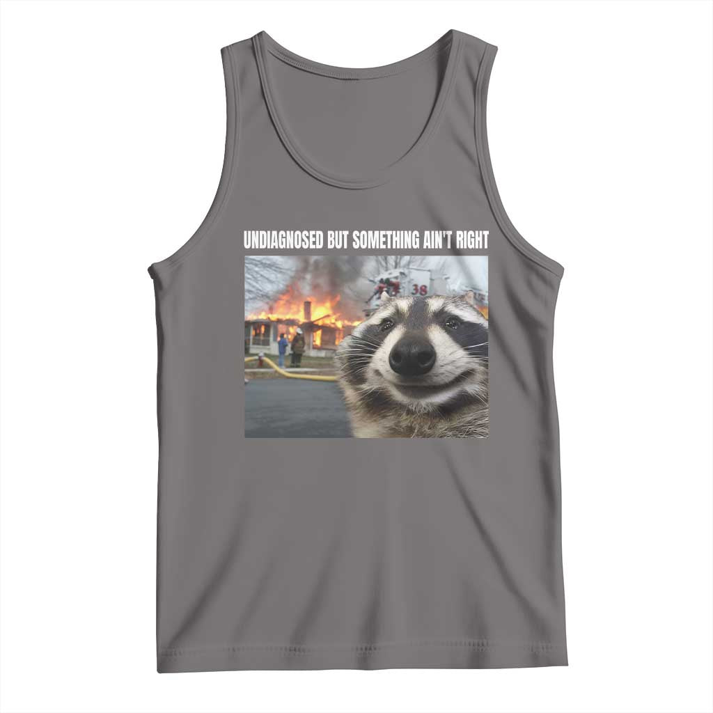 Raccoon Meme Tank Top Undiagnosed But Something Aint Right TS10 Deep Heather Print Your Wear