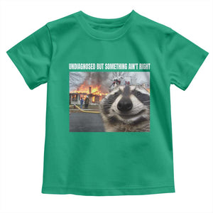 Raccoon Meme Toddler T Shirt Undiagnosed But Something Aint Right TS10 Irish Green Print Your Wear