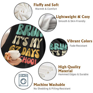 Bruh 67 Days Of School Throw Blanket Funny Six Seven Meme Teacher Student 67th Day TS10 Print Your Wear