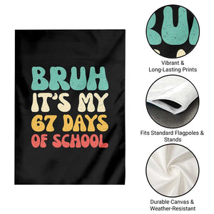 Bruh 67 Days Of School Garden Flag Funny Six Seven Meme Teacher Student 67th Day TS10 Print Your Wear