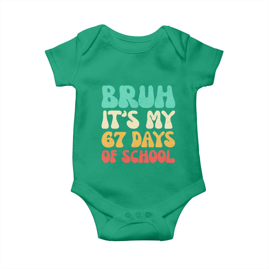 Bruh 67 Days Of School Baby Onesie Funny Six Seven Meme Teacher Student 67th Day TS10 Irish Green Print Your Wear