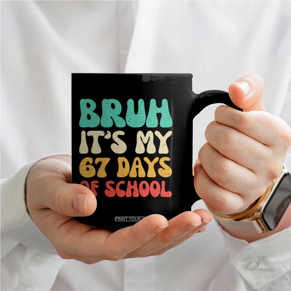 Bruh 67 Days Of School Coffee Mug Funny Six Seven Meme Teacher Student 67th Day TS10 Print Your Wear