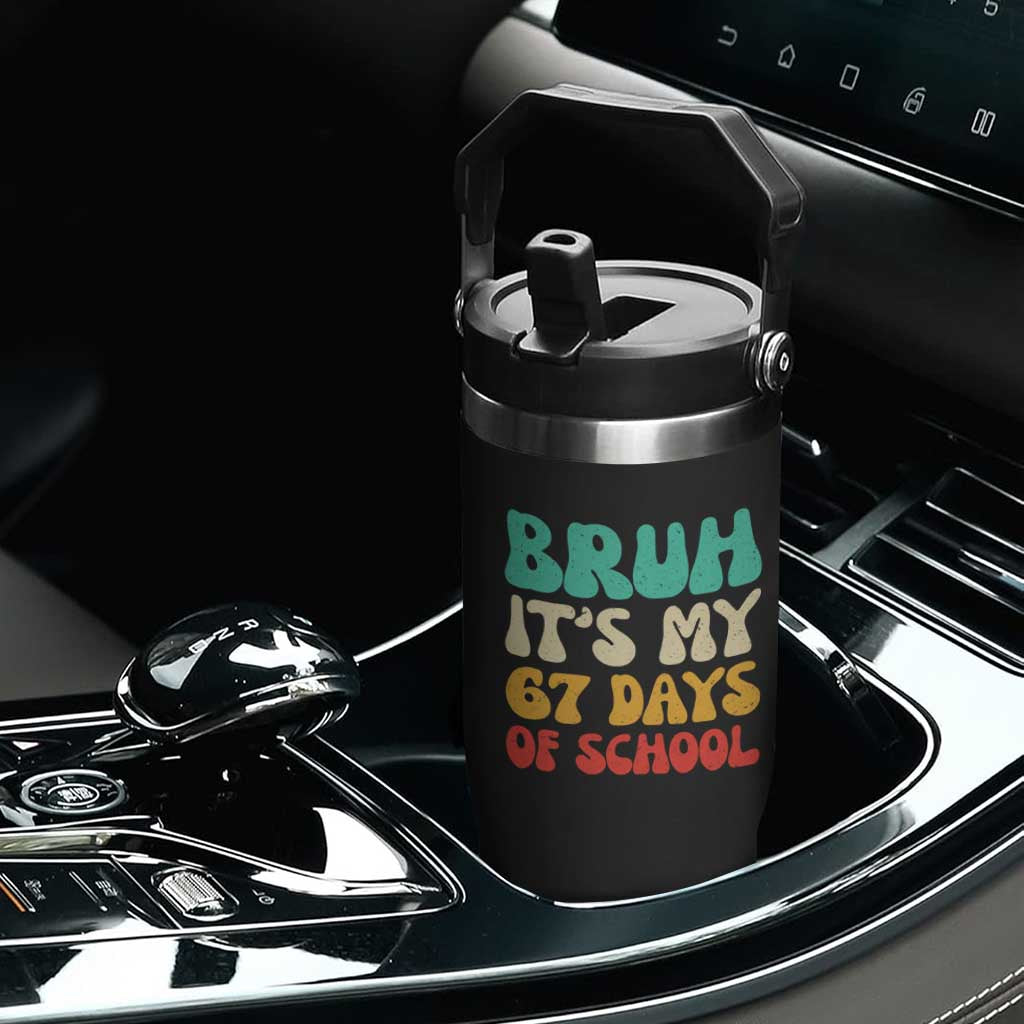 Bruh 67 Days Of School Flip Straw Tumbler Funny Six Seven Meme Teacher Student 67th Day TS10 Print Your Wear