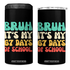 Bruh 67 Days Of School 4 in 1 Can Cooler Tumbler Funny Six Seven Meme Teacher Student 67th Day TS10 One Size: 16 oz Black Print Your Wear