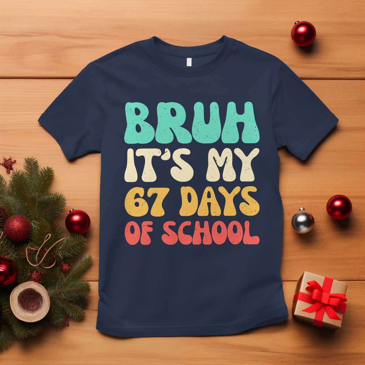 Bruh 67 Days Of School T Shirt Funny Six Seven Meme Teacher Student 67th Day TS10 Navy Print Your Wear