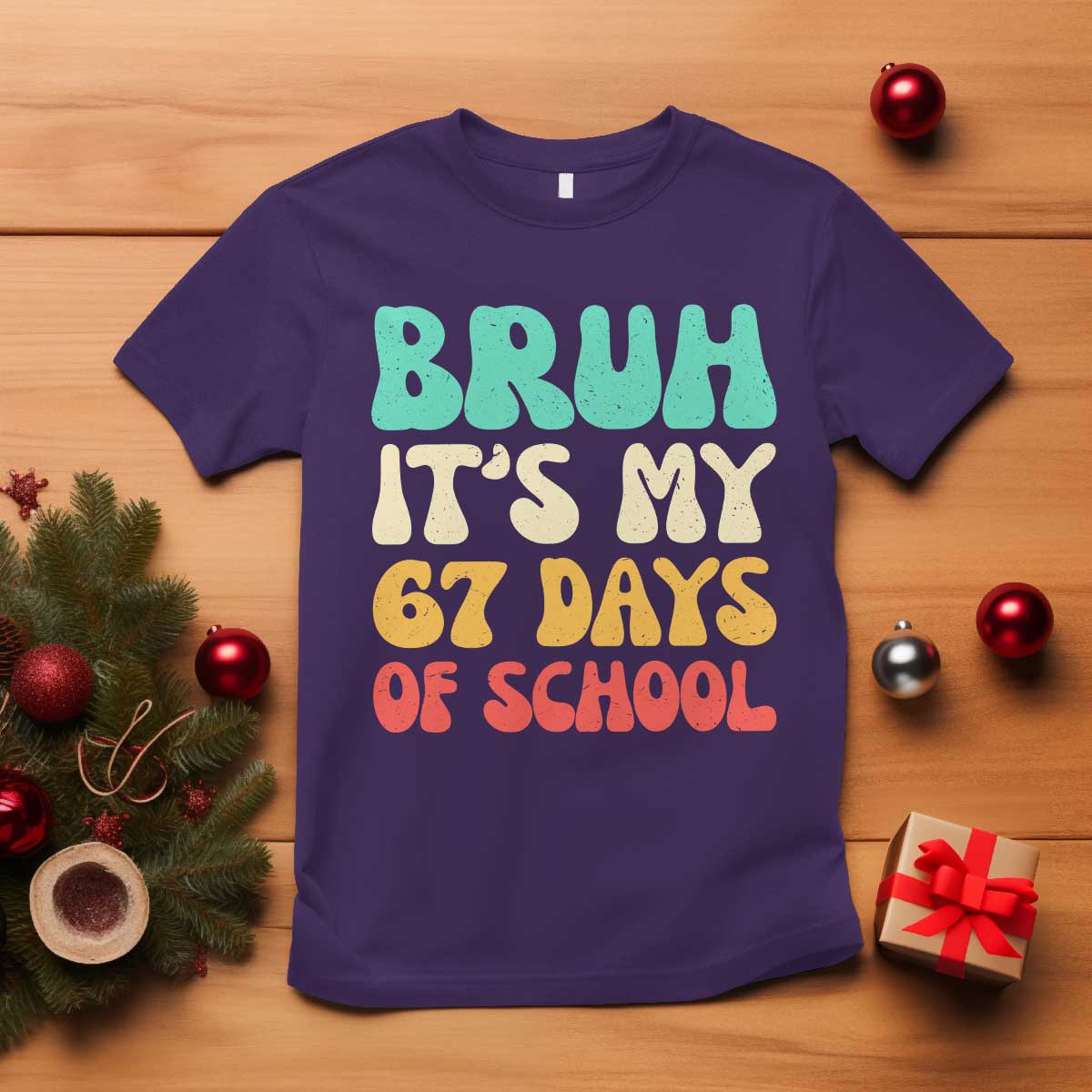 Bruh 67 Days Of School T Shirt Funny Six Seven Meme Teacher Student 67th Day TS10 Purple Print Your Wear