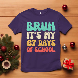 Bruh 67 Days Of School T Shirt Funny Six Seven Meme Teacher Student 67th Day TS10 Purple Print Your Wear