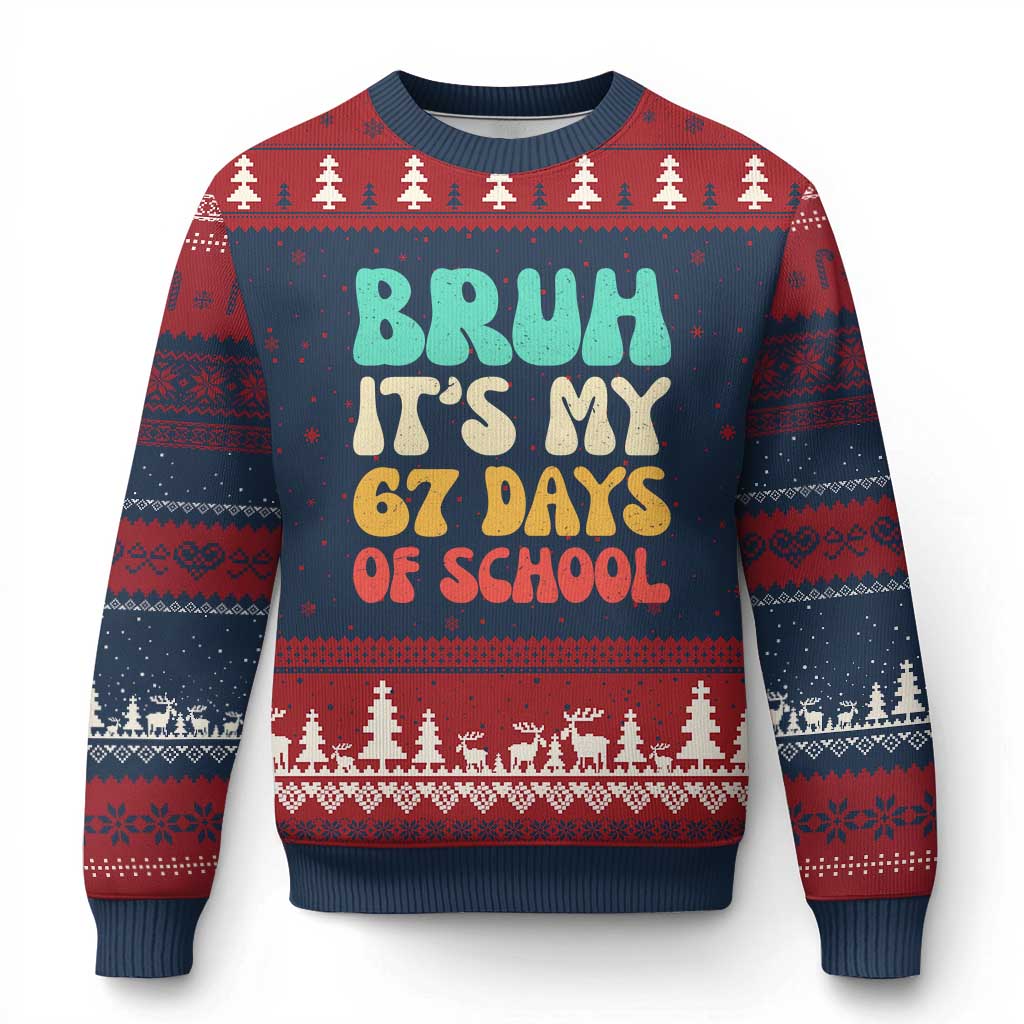 Bruh 67 Days Of School Ugly Christmas Sweater Funny Six Seven Meme Teacher Student 67th Day TS10 Navy Red Print Your Wear