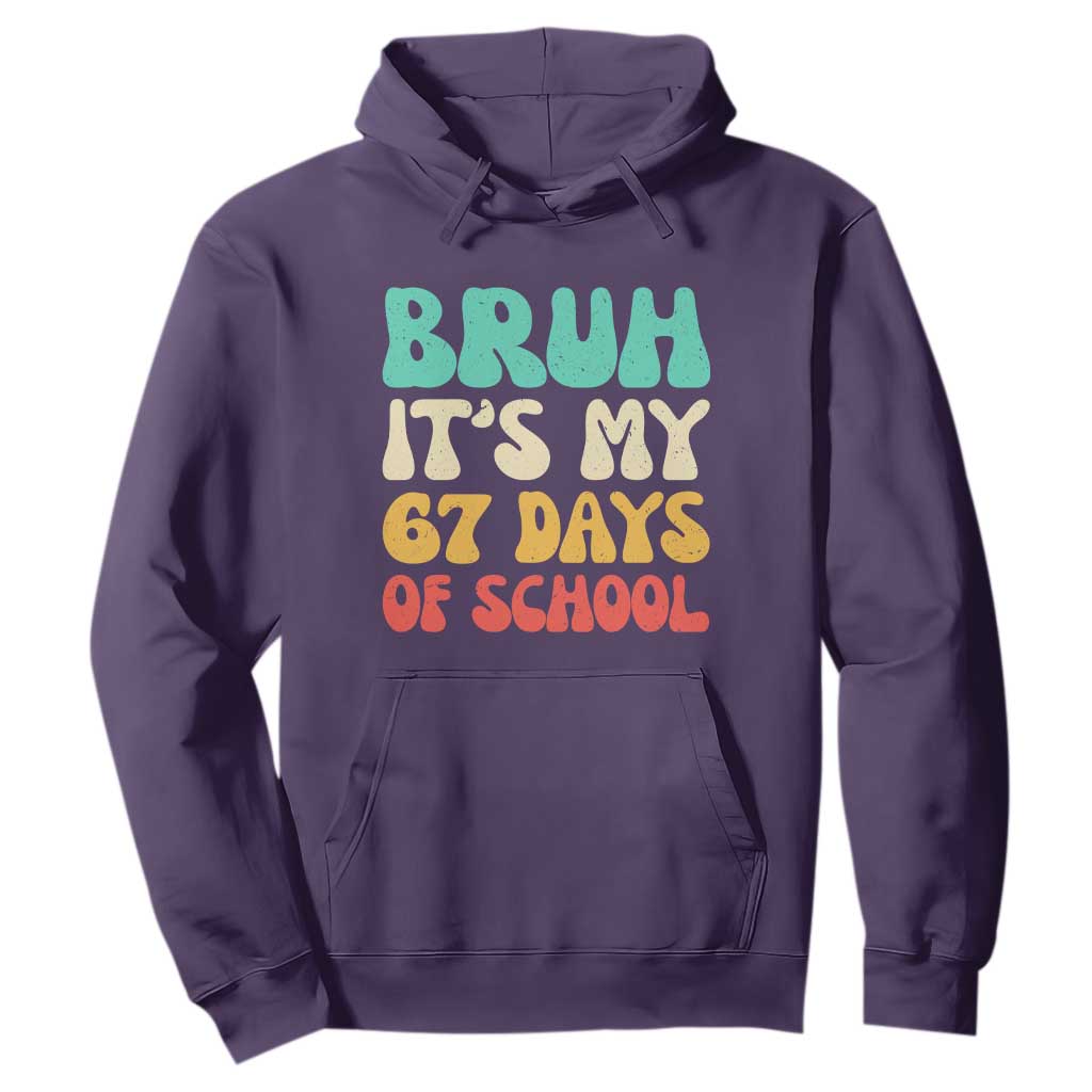 Bruh 67 Days Of School Hoodie Funny Six Seven Meme Teacher Student 67th Day TS10 Purple Print Your Wear