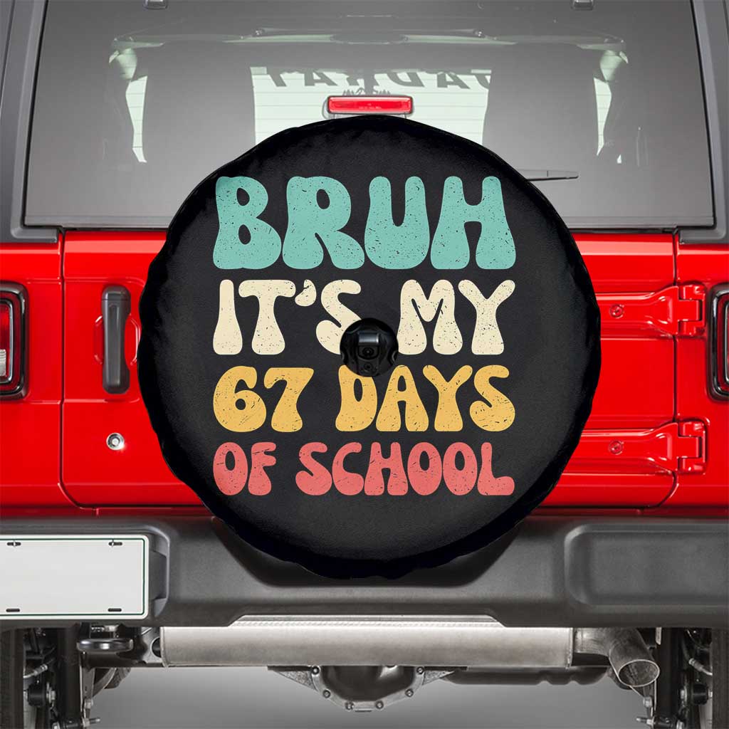Bruh 67 Days Of School Spare Tire Cover Funny Six Seven Meme Teacher Student 67th Day TS10 Black Print Your Wear