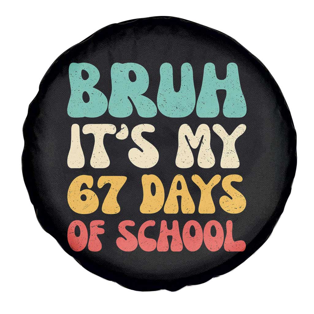Bruh 67 Days Of School Spare Tire Cover Funny Six Seven Meme Teacher Student 67th Day TS10 Print Your Wear