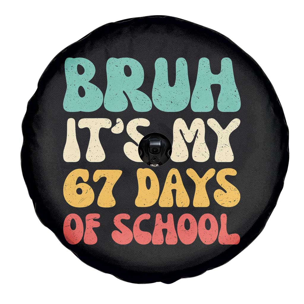 Bruh 67 Days Of School Spare Tire Cover Funny Six Seven Meme Teacher Student 67th Day TS10 Print Your Wear