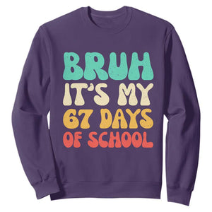 Bruh 67 Days Of School Sweatshirt Funny Six Seven Meme Teacher Student 67th Day TS10 Purple Print Your Wear