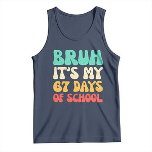 Bruh 67 Days Of School Tank Top Funny Six Seven Meme Teacher Student 67th Day TS10 Navy Print Your Wear