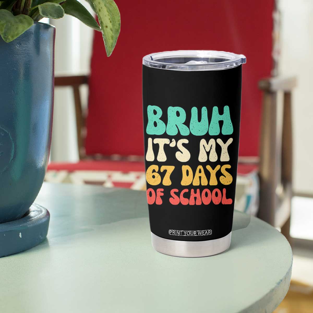 Bruh 67 Days Of School Tumbler Cup Funny Six Seven Meme Teacher Student 67th Day TS10 Print Your Wear
