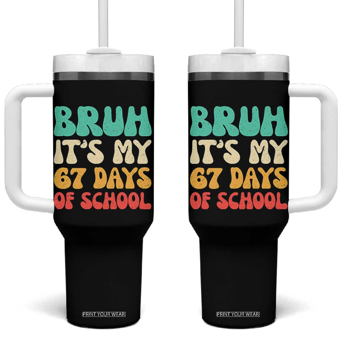 Bruh 67 Days Of School Tumbler With Handle Funny Six Seven Meme Teacher Student 67th Day TS10 One Size: 40 oz Black Print Your Wear