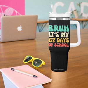 Bruh 67 Days Of School Tumbler With Handle Funny Six Seven Meme Teacher Student 67th Day TS10 Print Your Wear