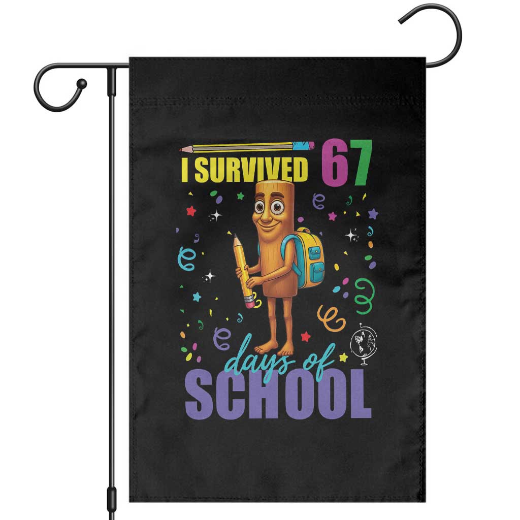 Tung Tung Tung Sahur I Survived 67 Days of School Garden Flag Funny Six Seven 6 7 Meme Teacher Student TS10 Black Print Your Wear