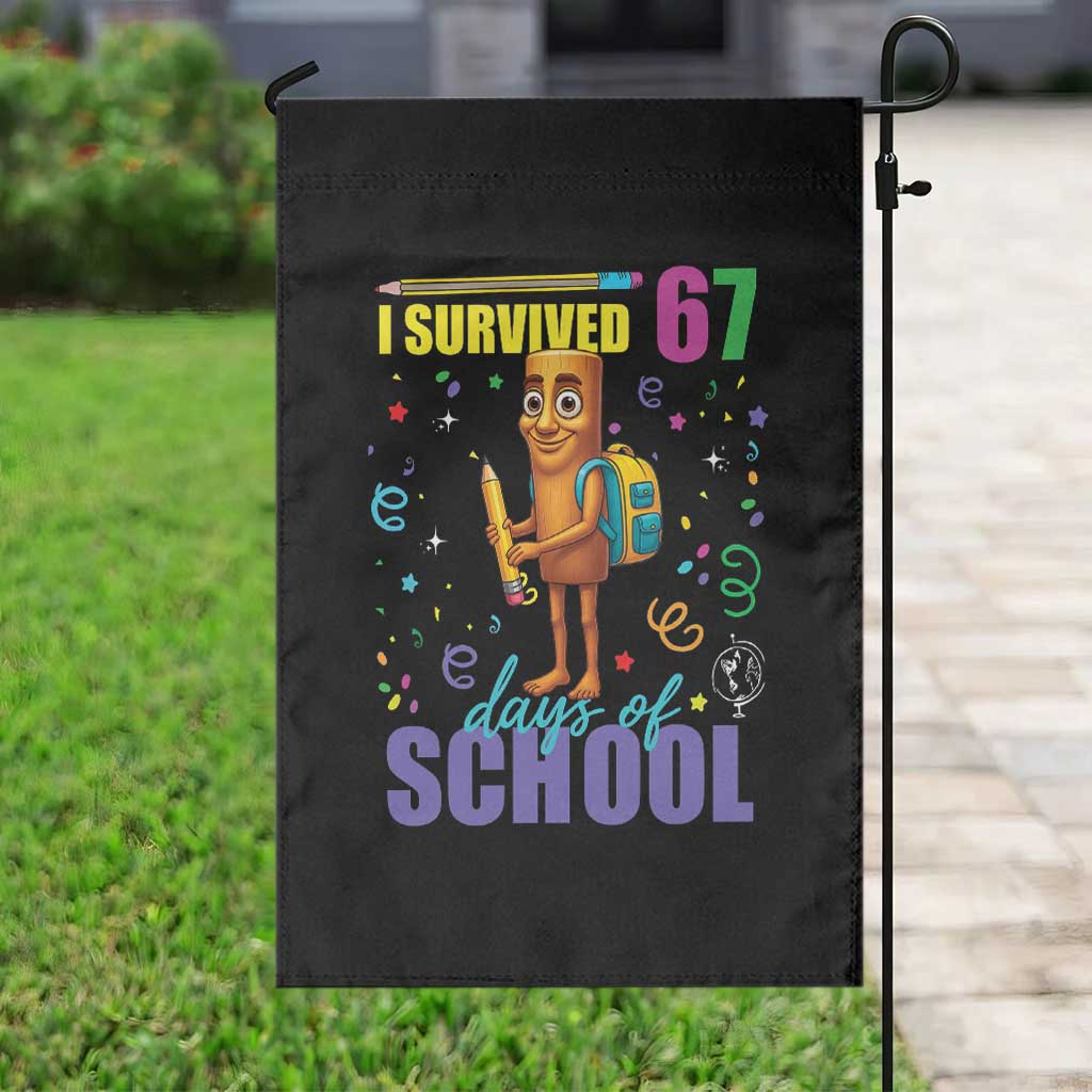 Tung Tung Tung Sahur I Survived 67 Days of School Garden Flag Funny Six Seven 6 7 Meme Teacher Student TS10 Print Your Wear